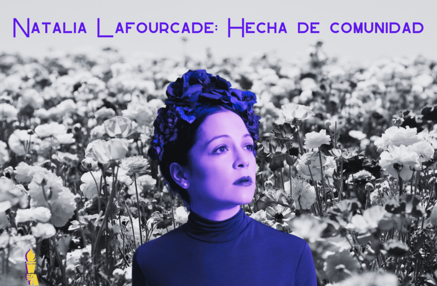 Natalia Lafourcade: hecha de comunidad