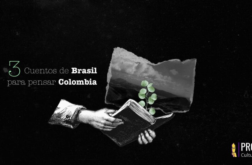 3 cuentos de Brasil para pensar Colombia