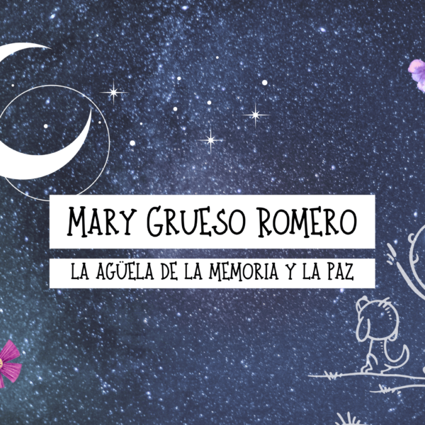 Mary Grueso Romero: la agüela de la memoria y la paz