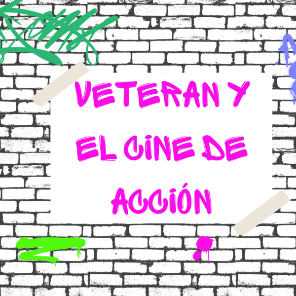 Veteran y el cine de acción